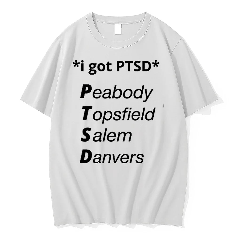 I Got Ptsd Peabody Topsfield Salem Danvers 0 Tshirts Sweater Unisex , , , Long Sleeve Tee