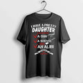 I Have A Pretty Daughter 0 Tshirts Sweater Unisex , , , Long Sleeve Tee