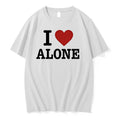 I Love Alone 0 Tshirts Sweater Unisex , , , Long Sleeve Tee