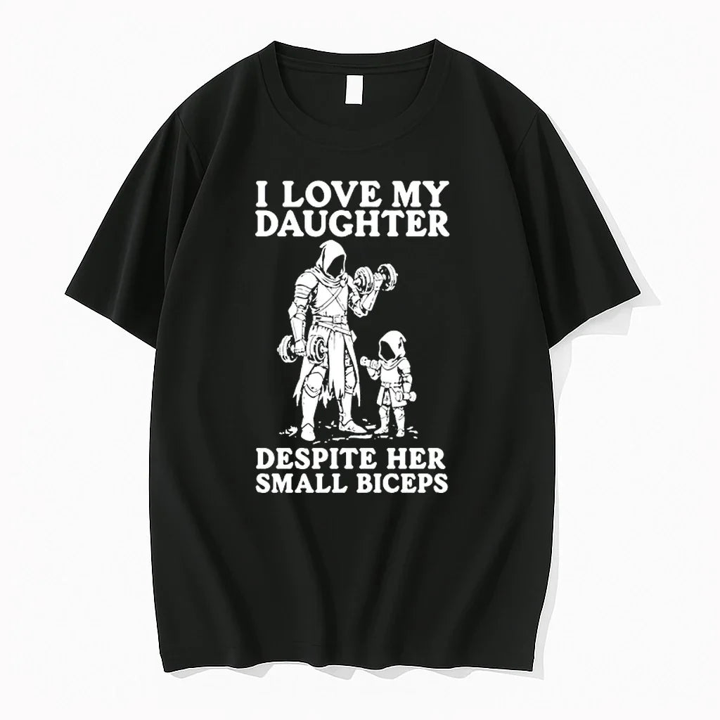 I Love My Daughter Despite Her Small Biceprs 0 Tshirts Sweater Unisex , , , Long Sleeve Tee