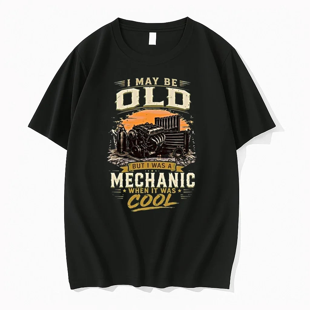 I May Be Old But Im A Mechanic Which Is Really Cool 0 Tshirts Sweater Unisex , , , Long Sleeve Tee