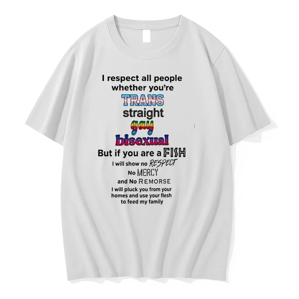 I Respect All People Whether Youre Tans Straight Gay Bisexual 0 Tshirts Sweater Unisex , , , Long Sleeve Tee