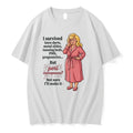 I Survived Lawn Darts Metal Slides Tanning Beds Pms Pregnancies But Peri Menopause 0 Tshirts