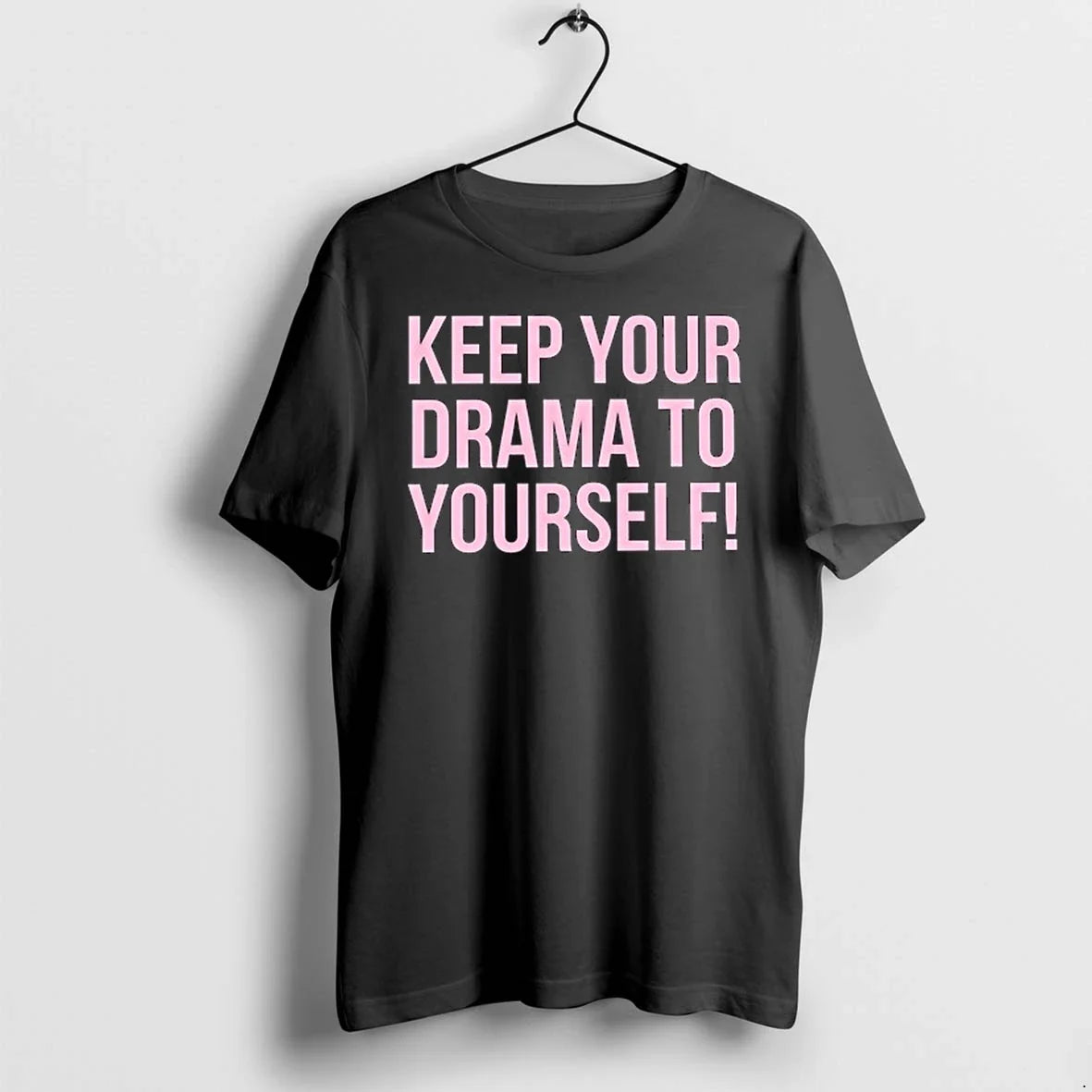 Keep Your Drama To Yourself 0 Tshirts Sweater Unisex , , , Long Sleeve Tee