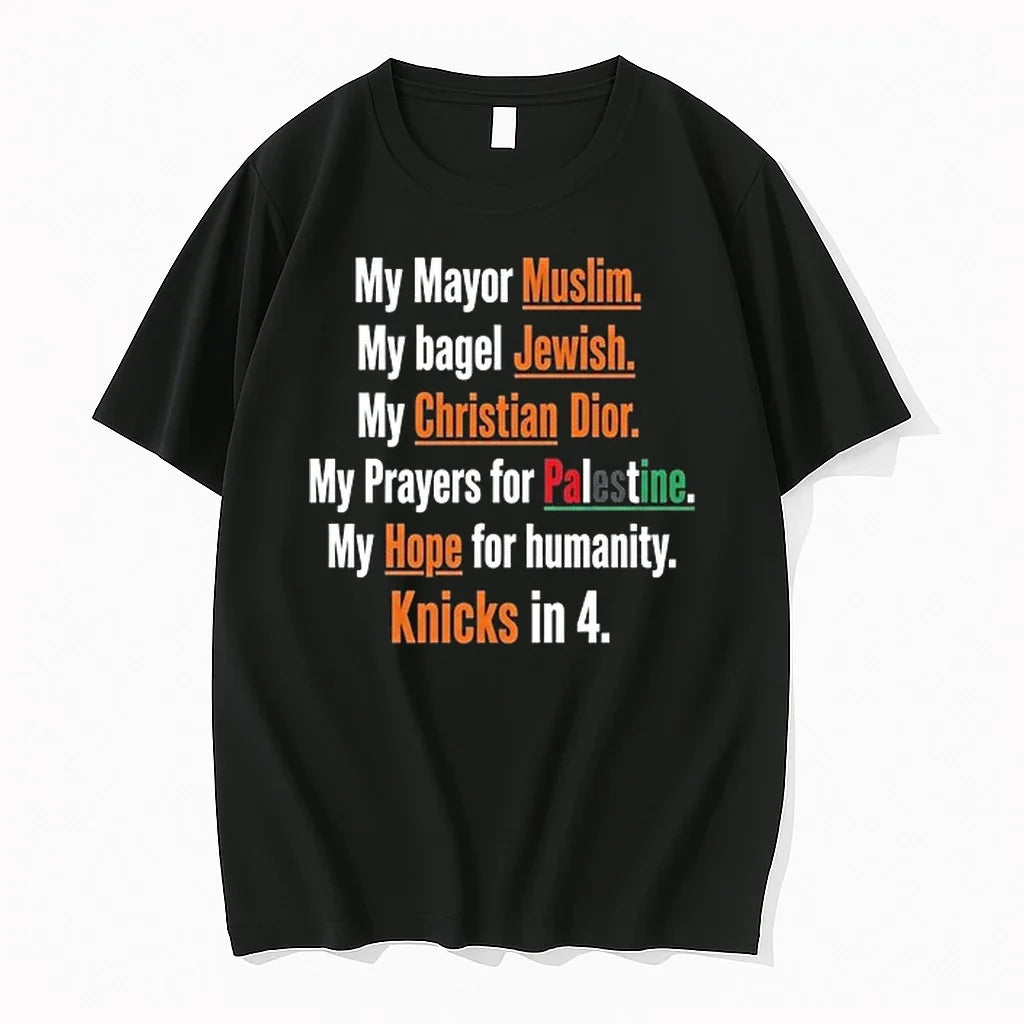 My Mayor Muslim My Bagel Jewish My Hope For Humanity Knicks In 4 0 Tshirts Unisex , , , Long Sleeve Tee