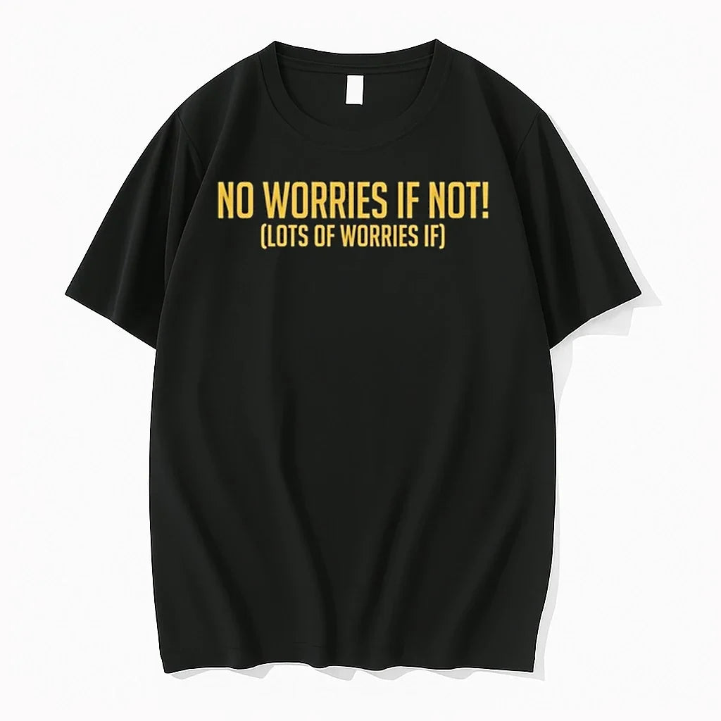 No Worries If Not Lots Of Worries If 0 Tshirts Sweater Unisex , , , Long Sleeve Tee
