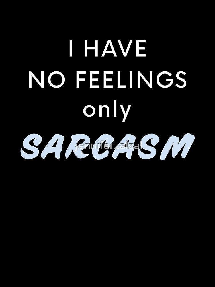 Just Sarcasm by jenniferzalzal Unisex , , , Long Sleeve Tee