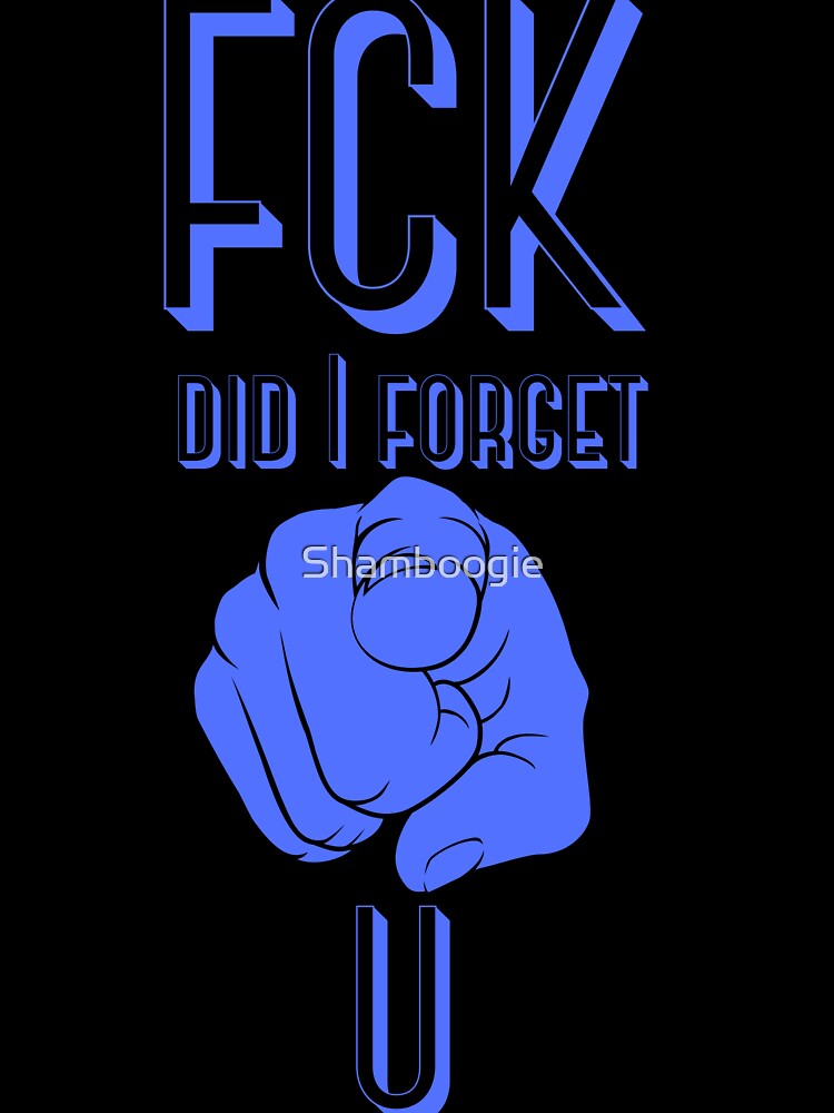 Forget You by Shamboogie Unisex , , , Long Sleeve Tee
