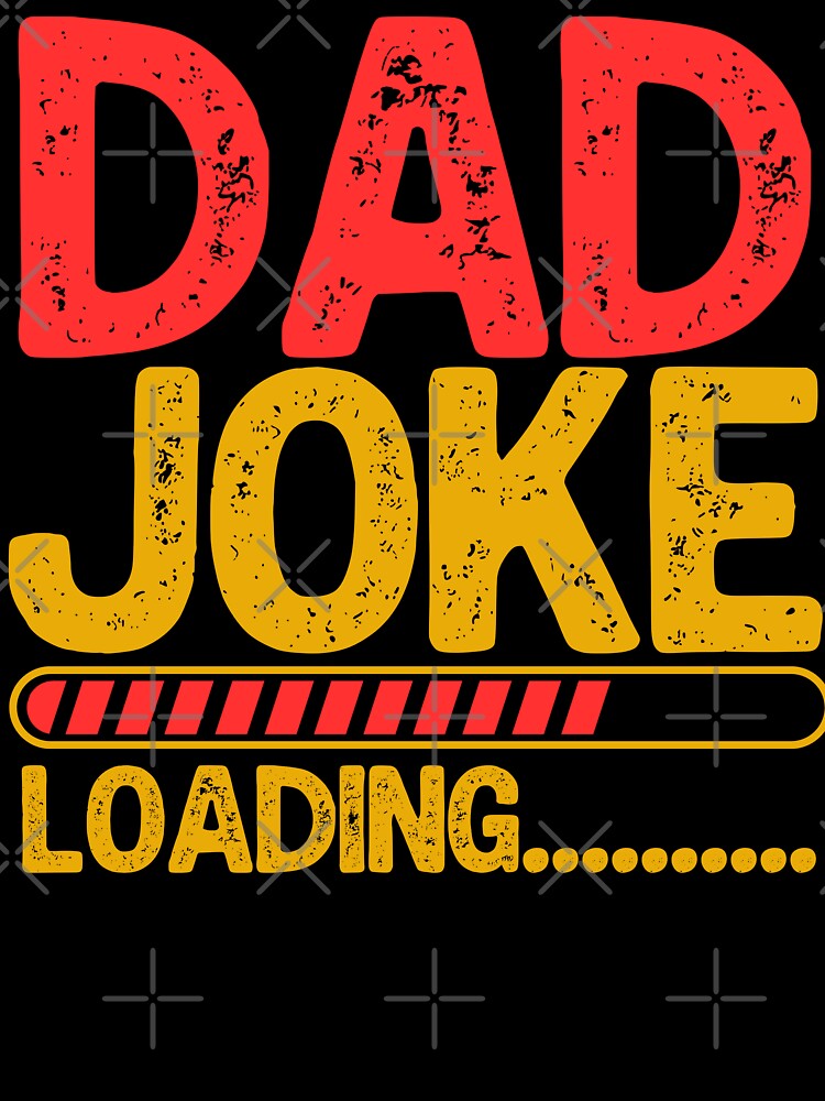 Funny Dad Joke Loading - Funny Father's Day by legendaryskins Unisex , , , Long Sleeve Tee