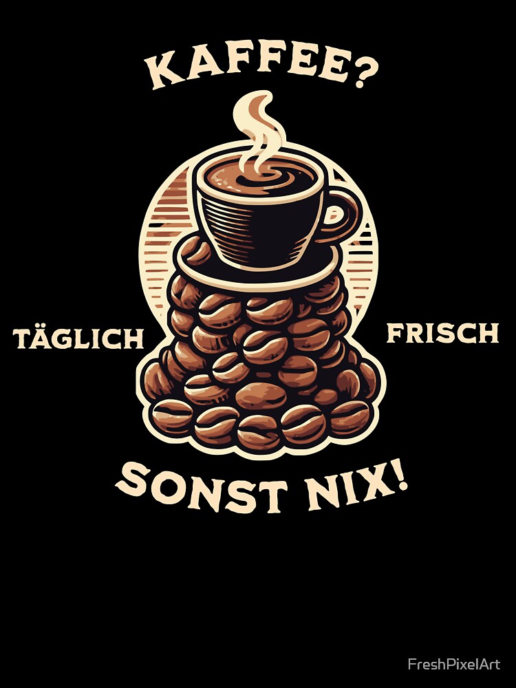 Just Coffee, Nothing Else by FreshPixelArt Unisex , , , Long Sleeve Tee