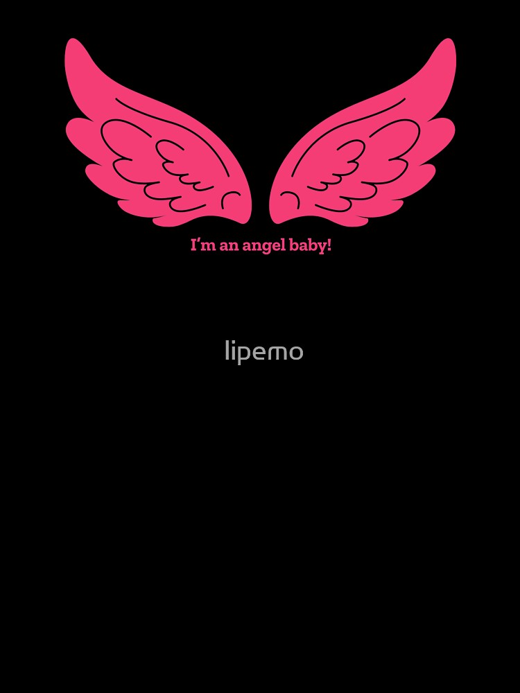 I'm an angel baby! Angel Wings by lipemo Unisex , , , Long Sleeve Tee