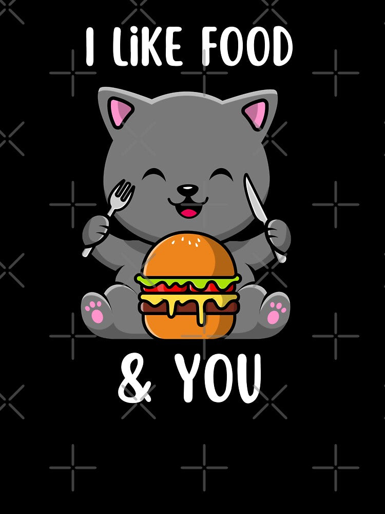 I like food & you ;GIFT FOR LOVER FOOD. by AMERZAGUE DESIGN