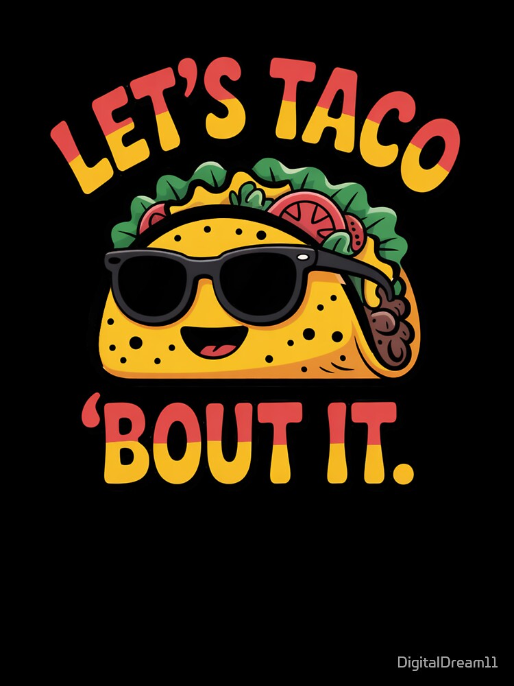 Let’s Taco ‘Bout It – Funny Taco Pun by DigitalDream11 Unisex , , , Long Sleeve Tee
