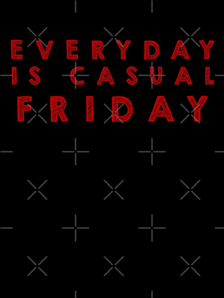 Everyday is casual Friday - Red by Designs by Suzanne Unisex , , , Long Sleeve Tee
