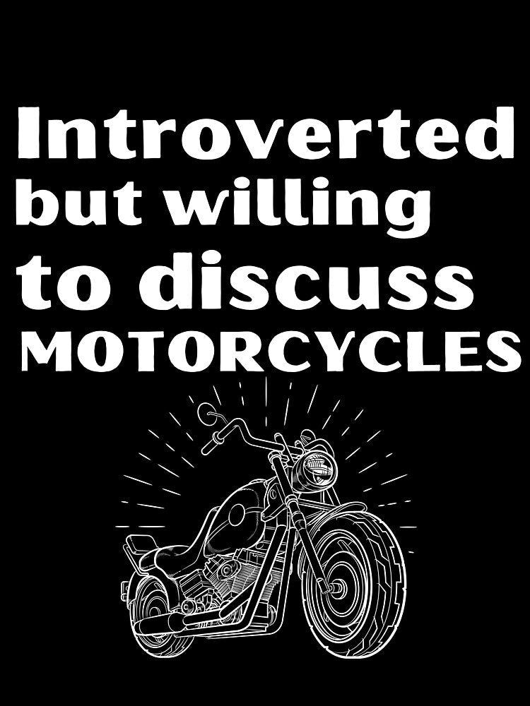 Introverted But Willing To Discuss Motorcycles Funny Introvert Tshirt by OldSkullDesigns Unisex , , , Long Sleeve Tee