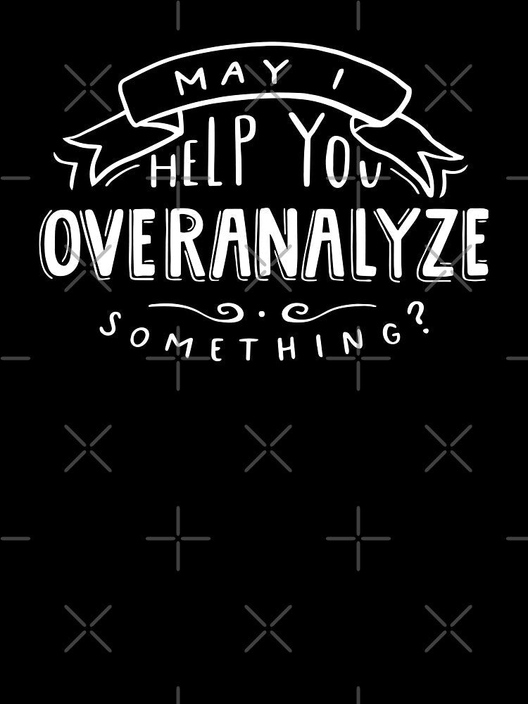 May I Help You Overanalyze Something? | Sarcastic Introvert by krimons Unisex , , , Long Sleeve Tee
