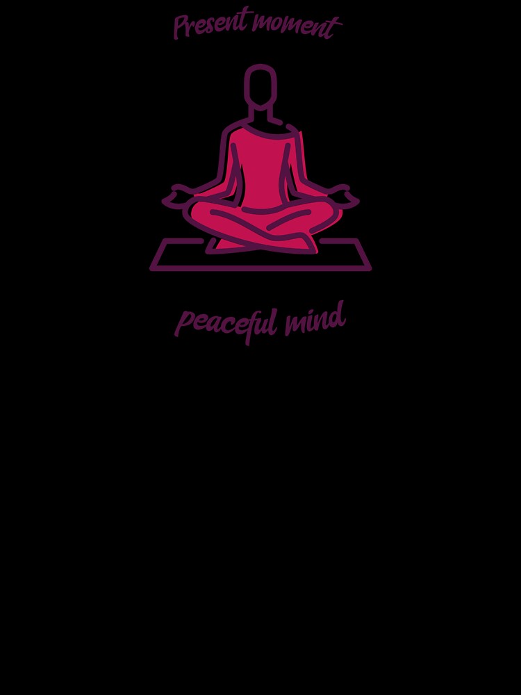 Present Moment Peaceful Mind T-Shirt by Crimson Kyber Designs