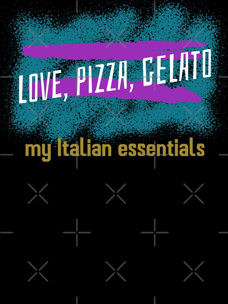 Love, pizza, gelato my Italian essentials Italian Chef by Printhubs123
