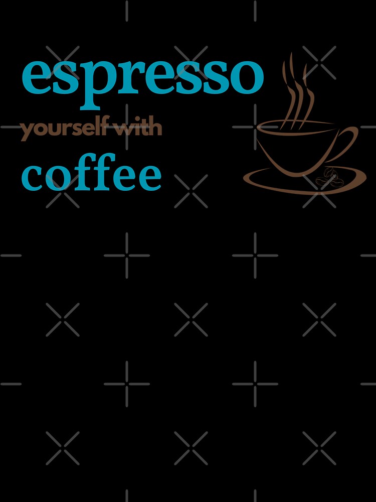 Espresso yourself with coffee by GediaPrints Unisex , , , Long Sleeve Tee