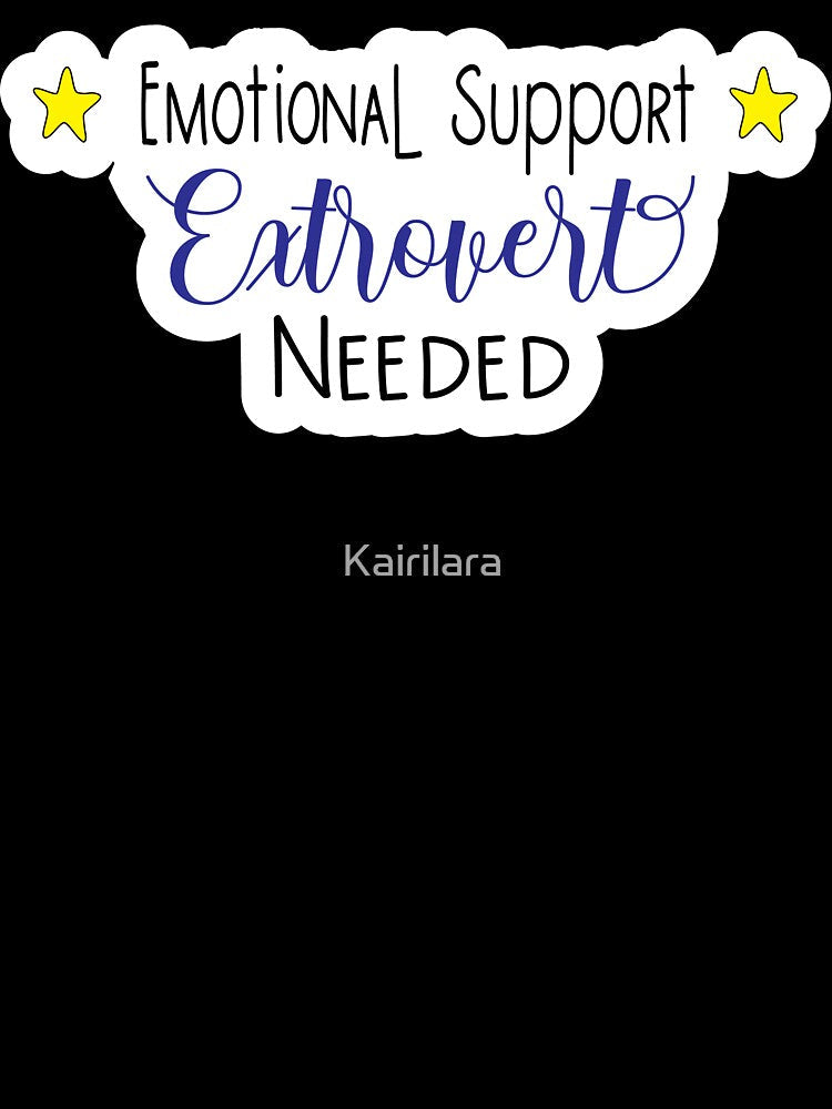 Emotional Support Extrovert Needed by Kairilara Unisex , , , Long Sleeve Tee