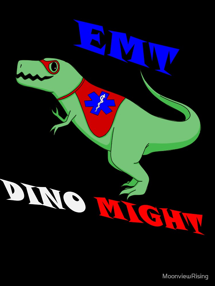 EMT! DINO-MIGHT! by MoonviewRising Unisex , , , Long Sleeve Tee