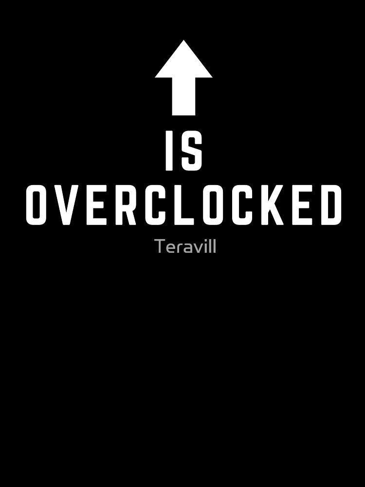 is overclocked by Teravill