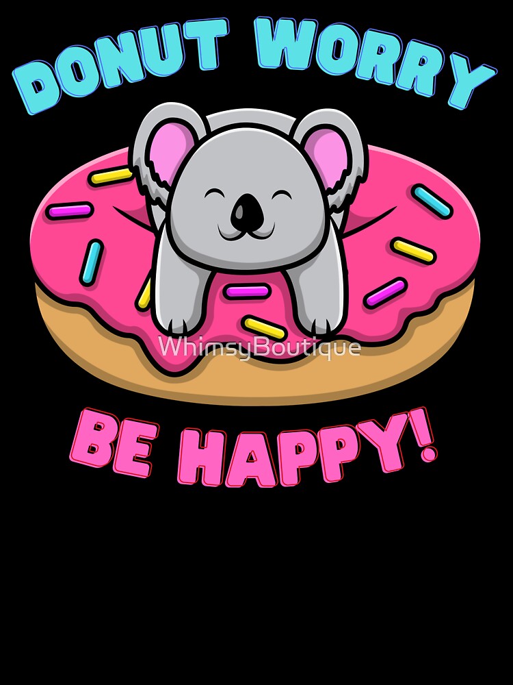 Donut Worry! by WhimsyBoutique Unisex , , , Long Sleeve Tee
