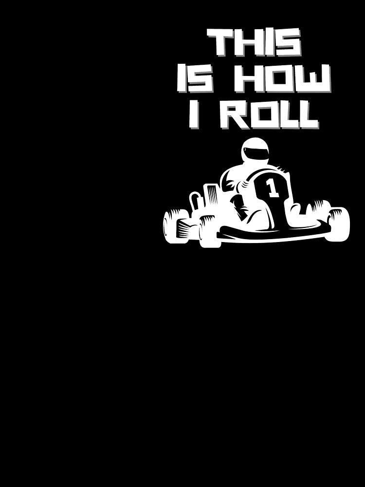 This Is How I Roll Go Kart , Go Kart Driver Gift Unisex Short Sleeve Tee by Warm Bowl Studio