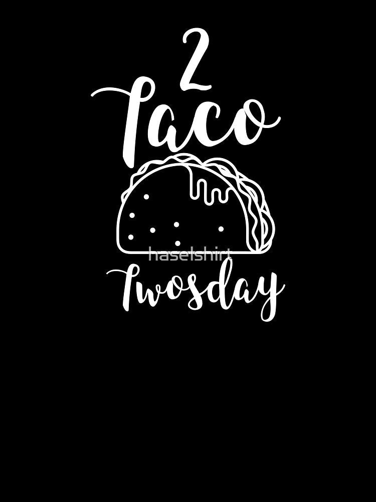 Tacos Mexican Taco twosday Birthday Gift by haselshirt Unisex , , , Long Sleeve Tee