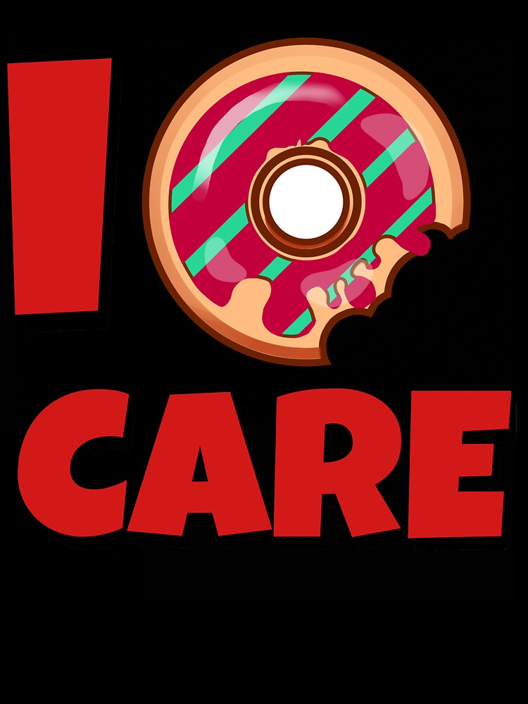 Funny I DONUT do not care design t shirts uncaring con't care by tengamerx Unisex , , , Long Sleeve Tee