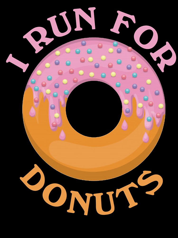 Funny Donut Tshirts - I Run For Donuts Shirt - Running Tee by chihai Unisex , , , Long Sleeve Tee
