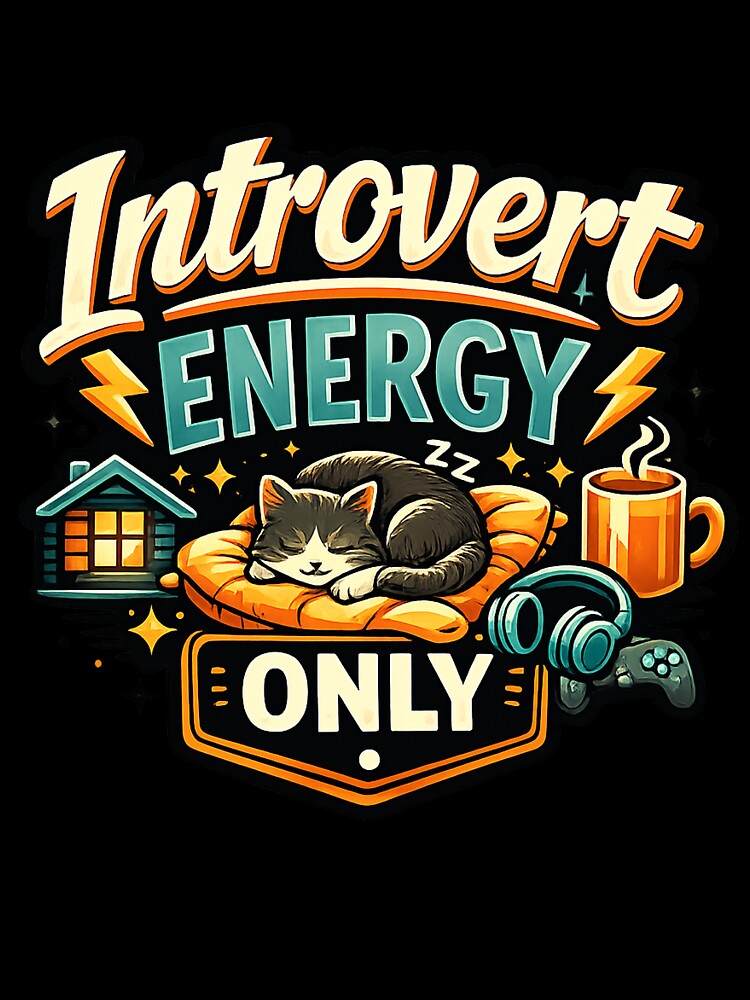Introvert Energy Only Funny Introvert Humor Meme Antisocial Homebody Design by Nubrixa-Studio