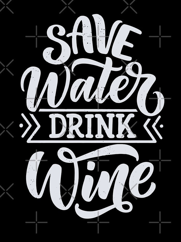 Save Water Drink Wine by csaron92 Unisex , , , Long Sleeve Tee