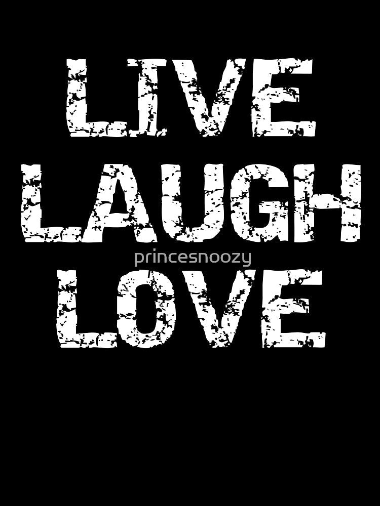 Live Laugh Love | Destroy by princesnoozy Unisex , , , Long Sleeve Tee