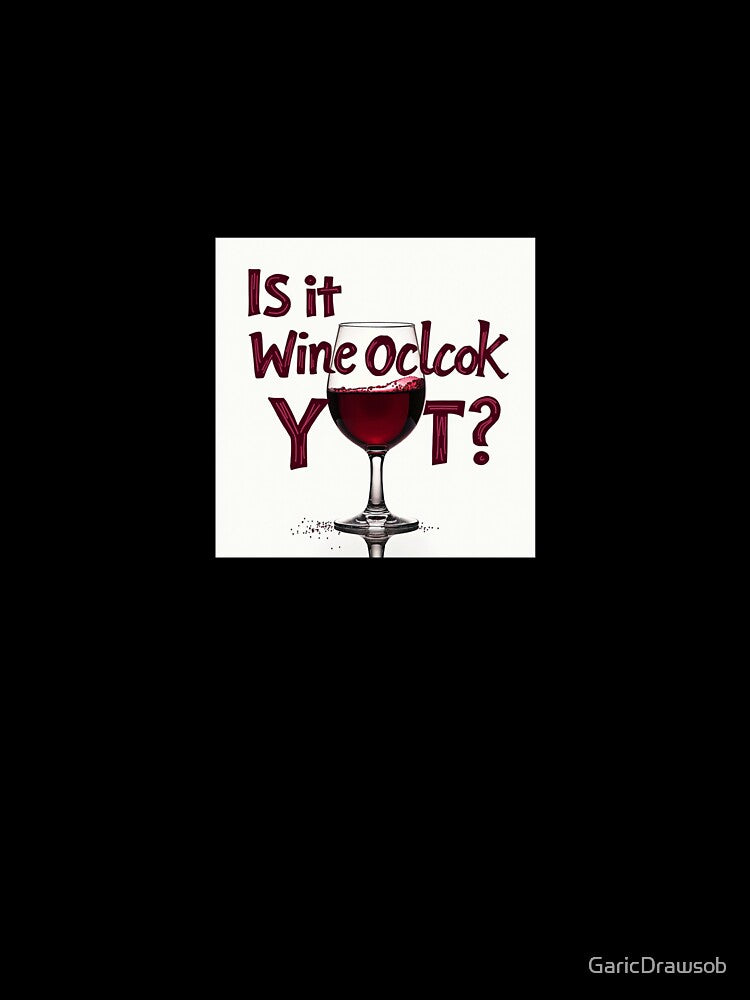 Wine O'Clock Humor by GaricDrawsob Unisex , , , Long Sleeve Tee