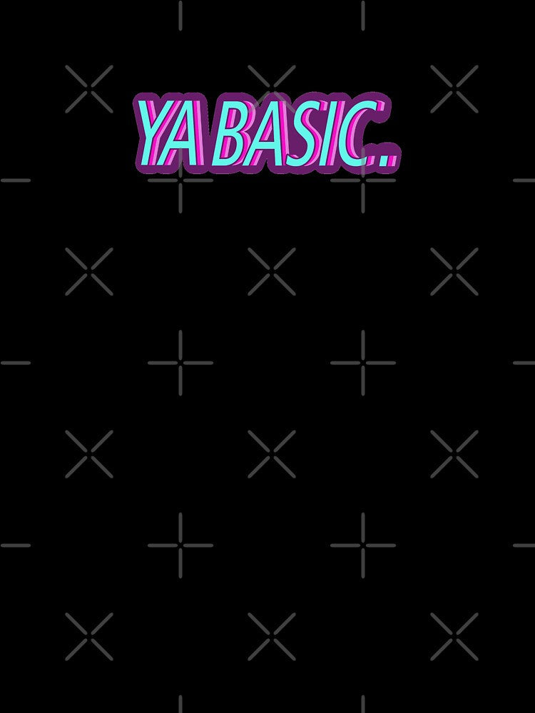 Ya basic by Yerdish1 Unisex , , , Long Sleeve Tee