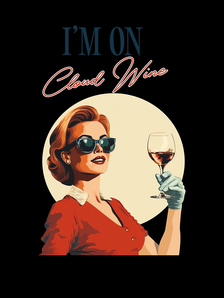 I'm On Cloud Wine by FireofJoy Unisex , , , Long Sleeve Tee