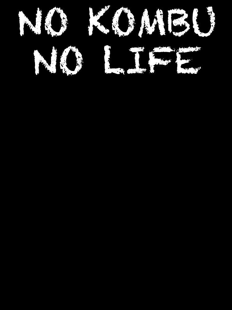 No Kombu No Life by ThydraDesigns Unisex , , , Long Sleeve Tee