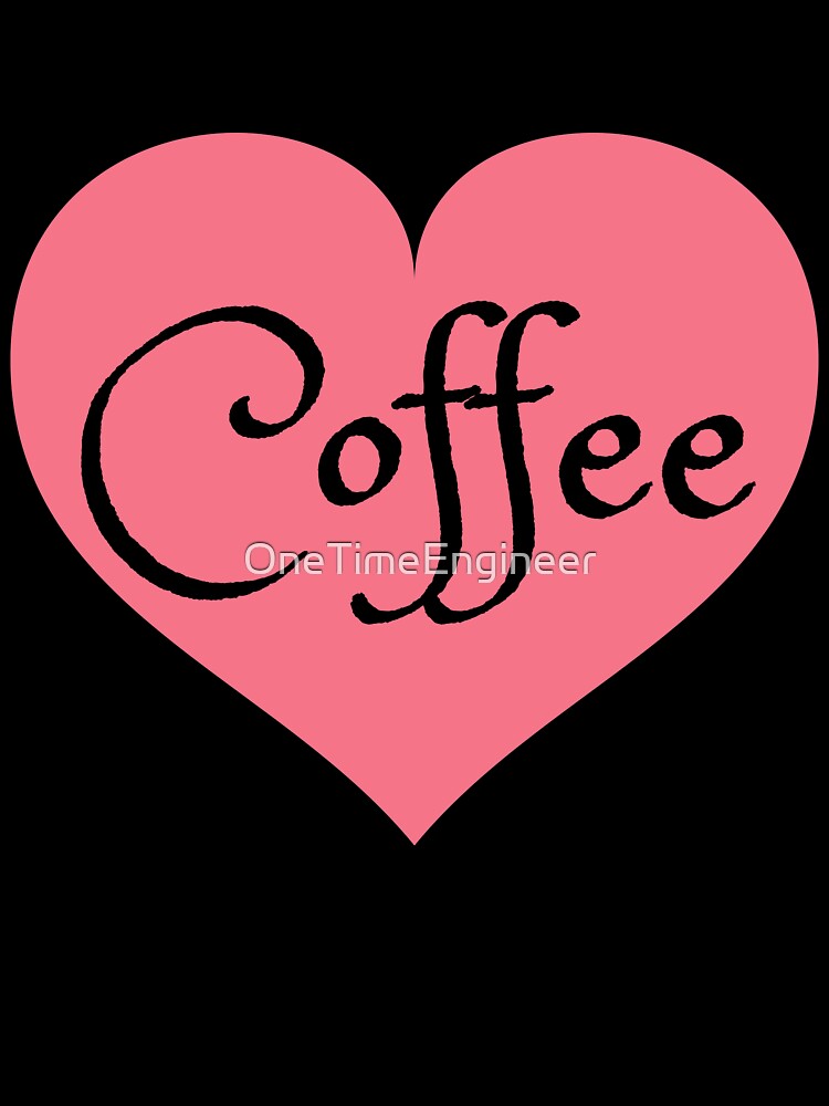 Coffee love quotes by OneTimeEngineer Unisex , , , Long Sleeve Tee