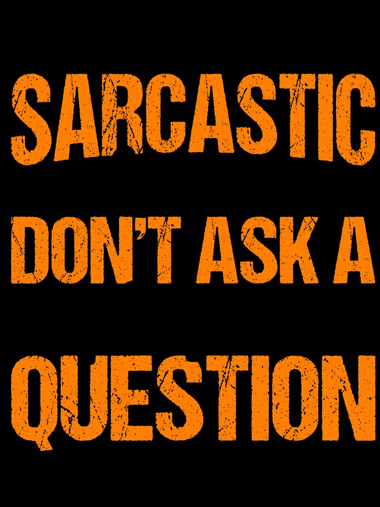 Sarcastic and Witty by Pobru Unisex , , , Long Sleeve Tee