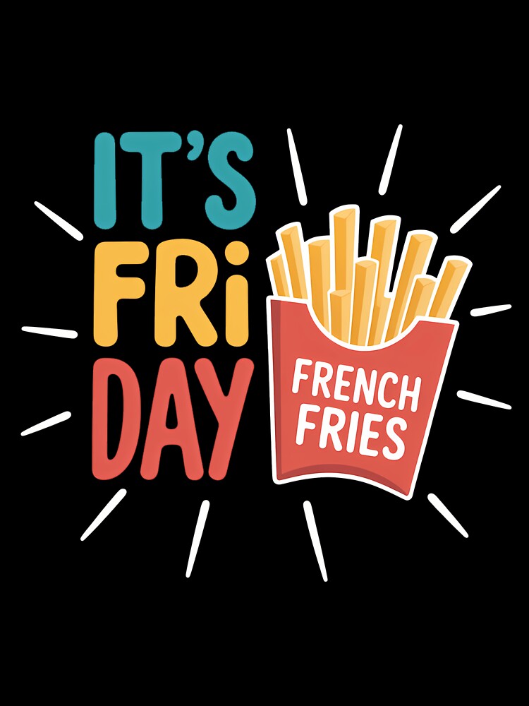 It's Fry Day French Fries Fast Food Fan by SapfireStuArt Unisex , , , Long Sleeve Tee