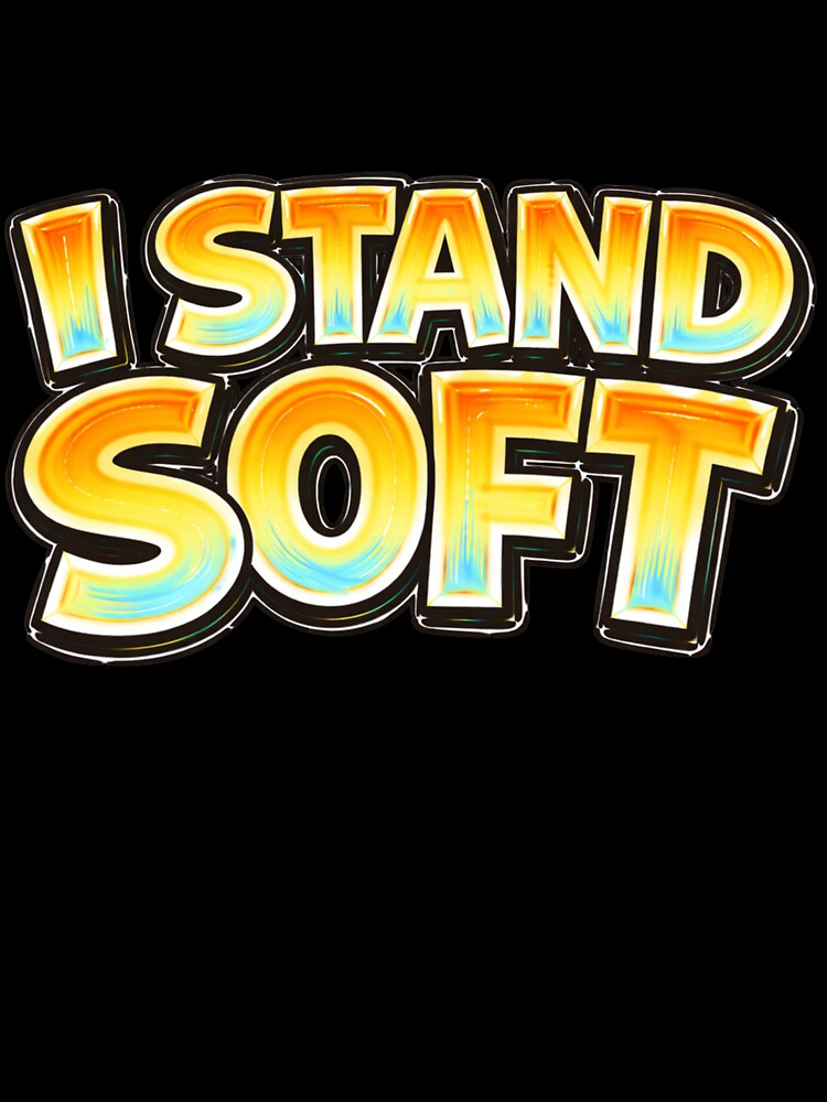 I STAND SOFT – hand drawn childlike typography by Mac Sketches Unisex , , , Long Sleeve Tee