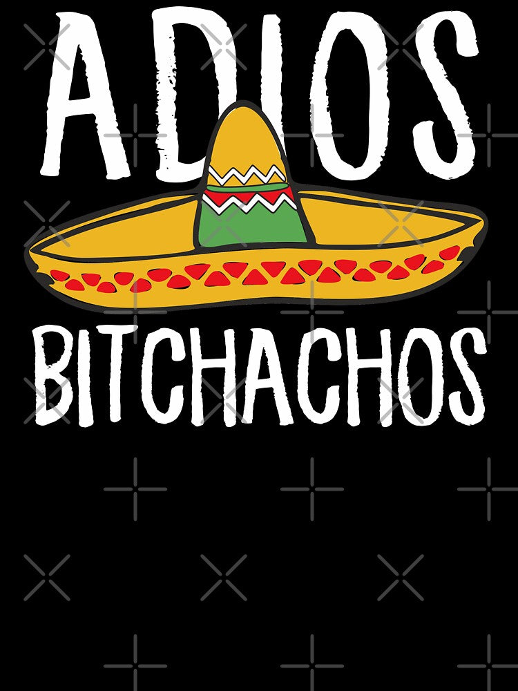 Adios Bitchachos Mexican Sombrero Funny Cinco De Mayo Party Gift by alenaz Unisex , , , Long Sleeve Tee