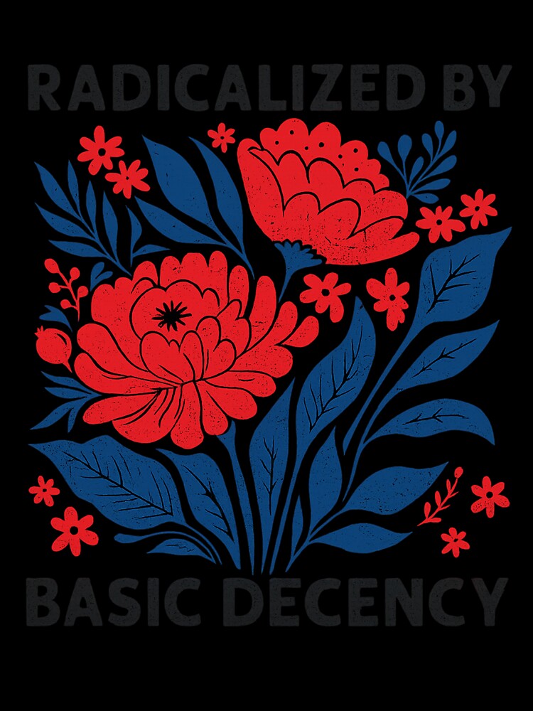 Radicalized by Basic Decency by Tadruickshank Unisex , , , Long Sleeve Tee
