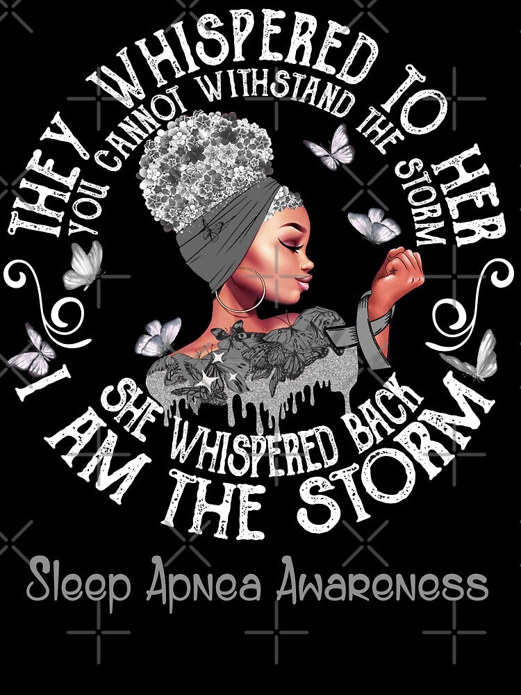 Black Girl Fighter Strong I Am The Storm Sleep Apnea Awareness by Mnrshirley