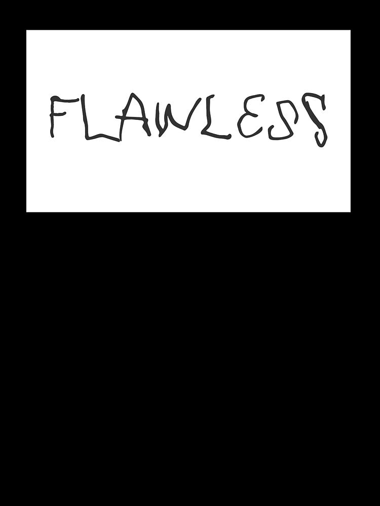 flawless cool design tshirt text by loubrokethewall Unisex , , , Long Sleeve Tee