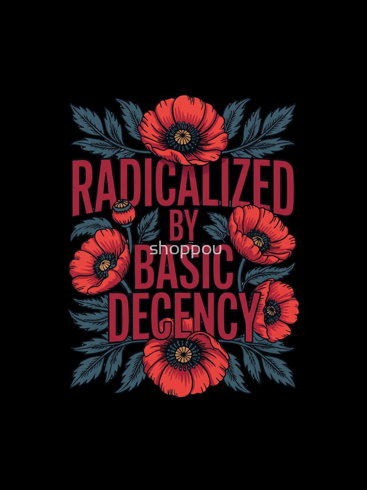 radicalized-by-basic-decency by shoppou Unisex , , , Long Sleeve Tee