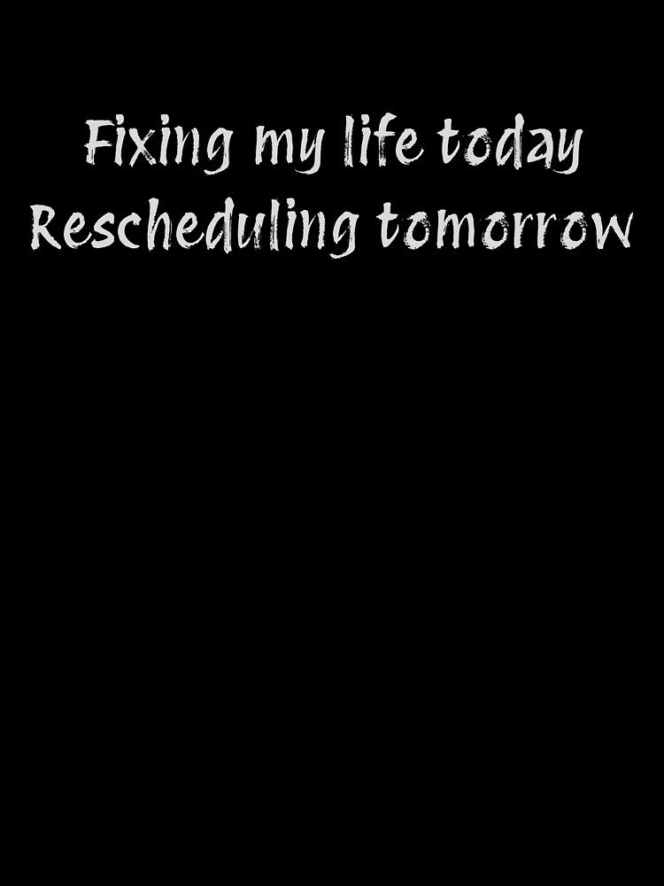 Fixing My Life Today, For Everyone With Their Own Vibe by JokeAndStyle