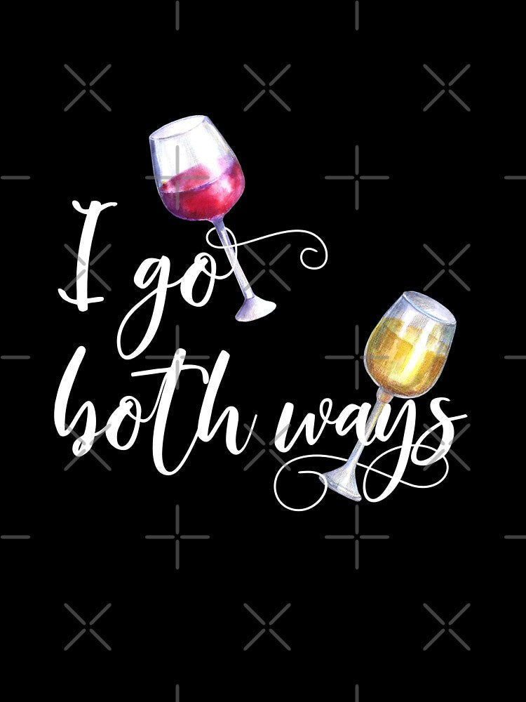 I Go Both Ways Red White Wine Lover by ColorFlowArt Unisex , , , Long Sleeve Tee