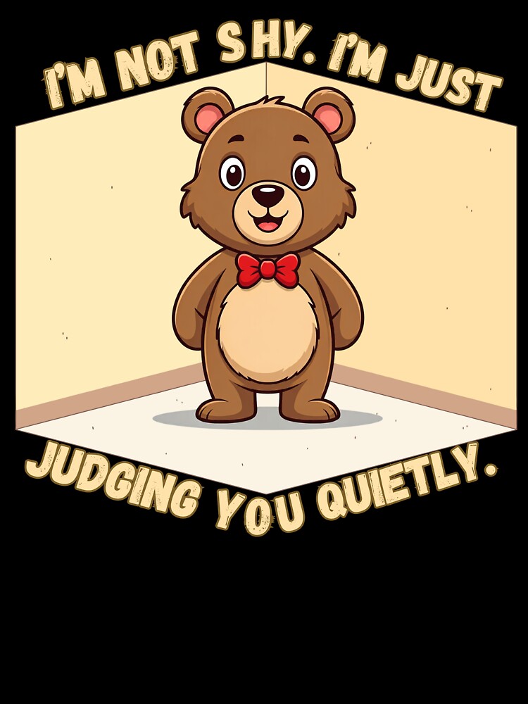 I’m Not Shy, I’m Just Judging You Quietly – Funny Bear Introvert by JCRockDesign Unisex , , , Long Sleeve Tee